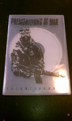 Premonitions Of War : Fuck Off and Die